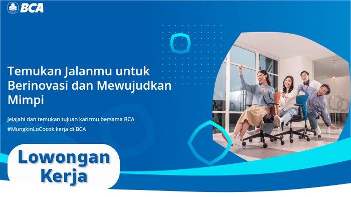 Info-Lowongan-Kerja-BCA-terbaru-2024-cek-syarat-dan-posisi-yang-dibuka.jpg