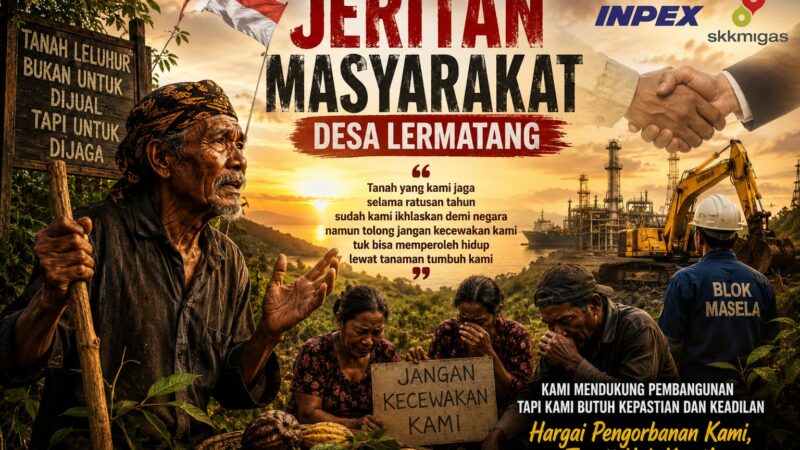Timdu Dinilai Meresahkan Warga Lermatang, Masyarakat Minta INPEX dan SKK Migas Segera Beri Kepastian Tanaman Tumbuh